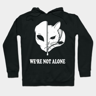 WE'RE NOT ALONE Alien Cat funny saying gift idea Hoodie